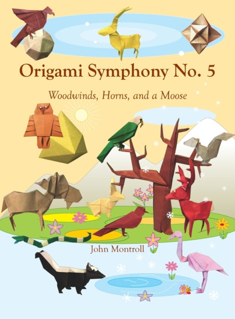 Origami Symphony No. 5: Woodwinds, Horns, and a Moose