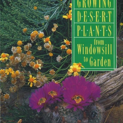 Growing Desert Plants: From Windowsill to Garden