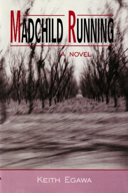 Madchild Running: A Novel