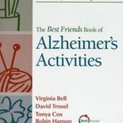 The Best Friends Book of Alzheimer's Activities,