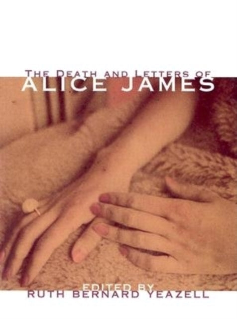 The Death And Letters Of Alice James