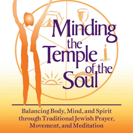 Minding the Temple of the Soul: Balancing Body