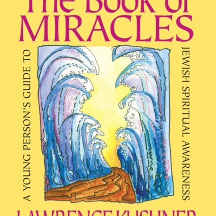 The Book of Miracles: A Young Person's Guide to Jewish Spiritual Awareness