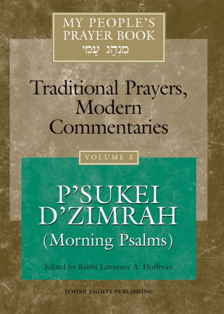My People's Prayer Book Vol 3: P'Sukei D'Zimrah
