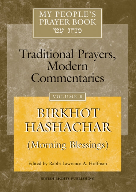My People's Prayer Book Vol 5: Birkhot Hashachar