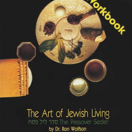 The Art of Jewish Living: The Passover Seder
