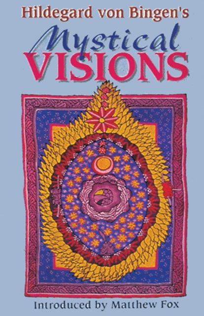 Hildegard Von Bingen's Mystical Visions