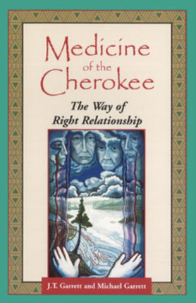 Medicine of the Cherokee: The Way of Right