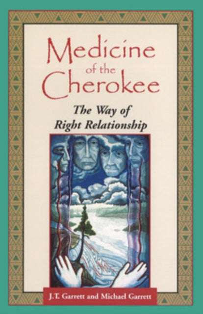 Medicine of the Cherokee: The Way of Right