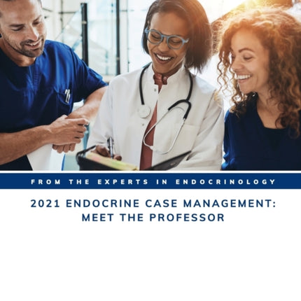 2021 Endocrine Case Management: Meet the