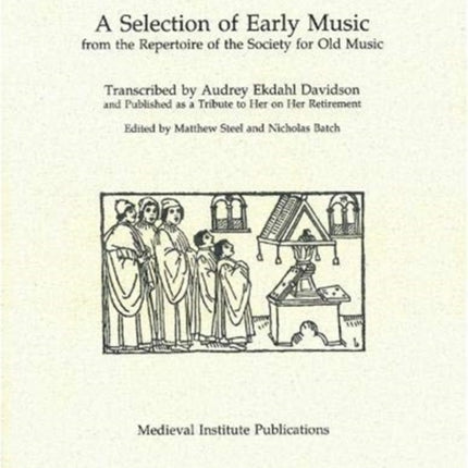 A Selection of Early Music: From the Repertoire of the Society for Old Music