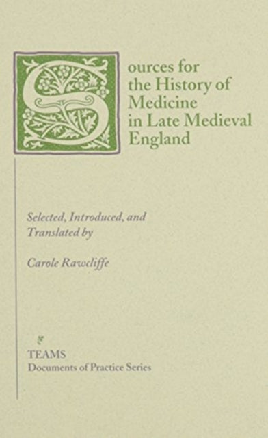 Sources for the History of Medicine in Late Medieval England