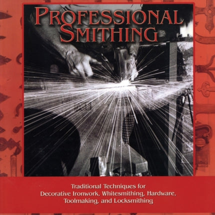 Professional Smithing: Traditional Techniques for