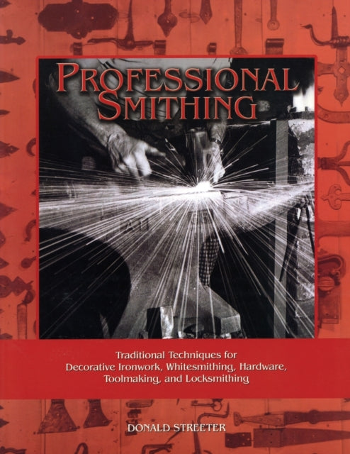 Professional Smithing: Traditional Techniques for