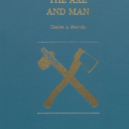 The Axe and Man: The History of Man's Early
