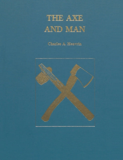 The Axe and Man: The History of Man's Early
