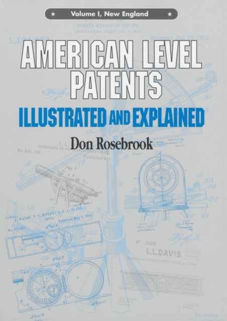 American Level Patents: Illustrated and Explained