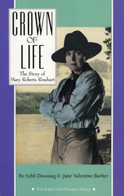 Crown of Life: The Story of Mary Roberts Rinehart