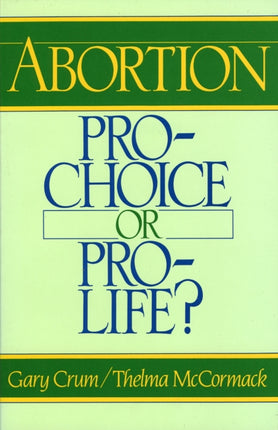 Abortion: Pro-Choice or Pro-Life?