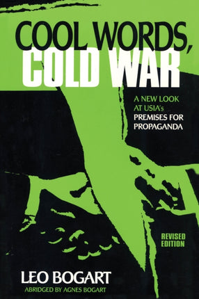 Cool Words, Cold War: A New Look at U.S.I.A.'s