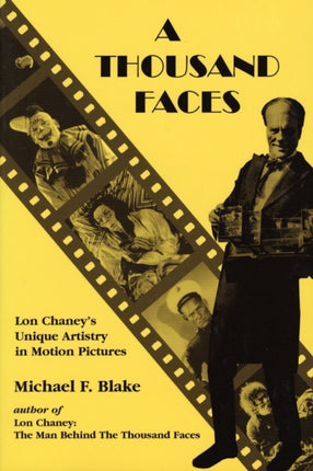 A Thousand Faces Lon Chaneys Unique Artistry in