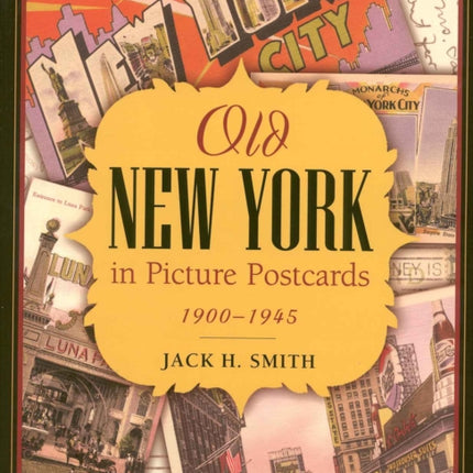 Old New York in Picture Postcards: 1900-1945