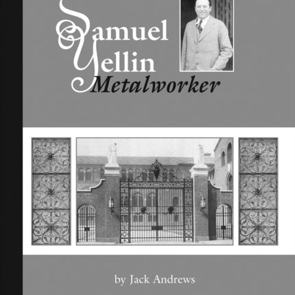 Samuel Yellin: Metalworker