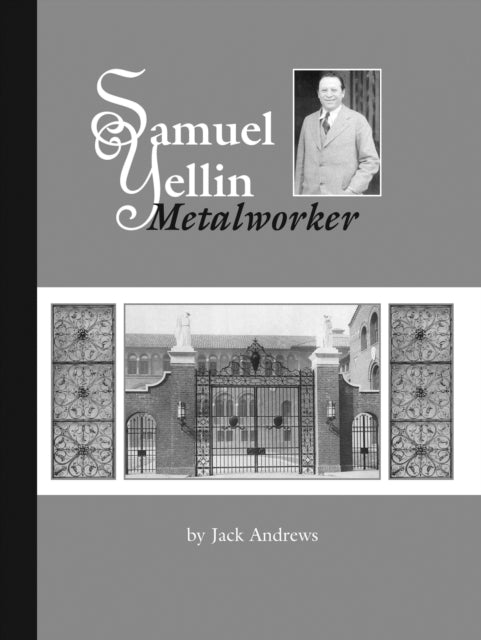 Samuel Yellin: Metalworker