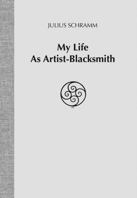 My Life As Artist-Blacksmith