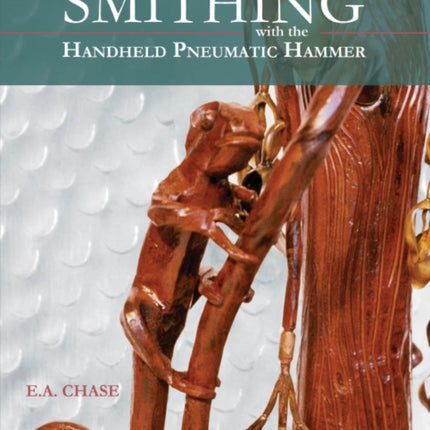 Smithing with the Handheld Pneumatic Hammer