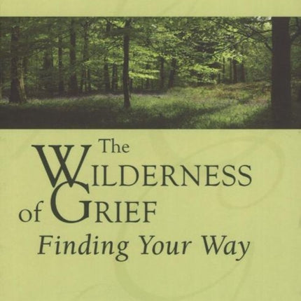 The Wilderness of Grief: Finding Your Way