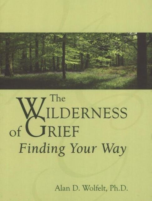 The Wilderness of Grief: Finding Your Way