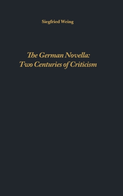 The German Novella: Two Centuries of Criticism