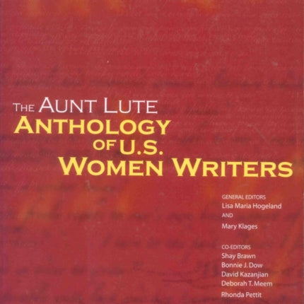 The Aunt Lute Anthology of U.S. Women Writers, Volume One: 17th Through 19th Centuries