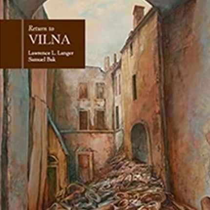 Return to Vilna: Samuel Bak