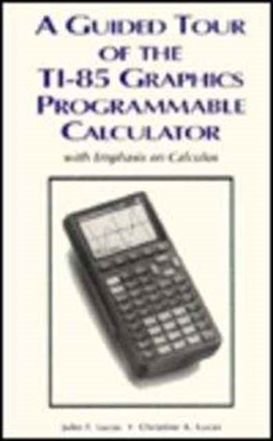 A Guided Tour of the Ti-85 Graphics Programmable