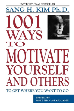 1001 Ways to Motivate Yourself & Others
