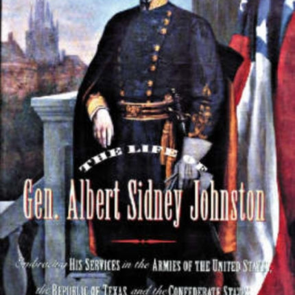 The Life of General Albert Sidney Johnston