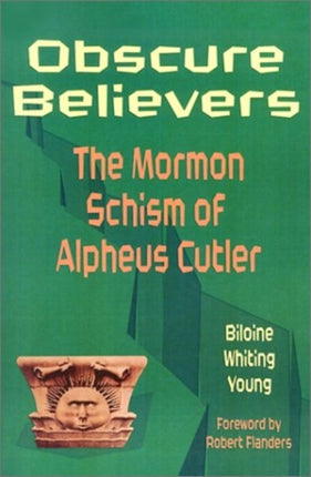 Obscure Believers: The Morman Schism of Alpheus