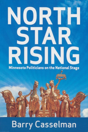 North Star Rising: Minnesota Politicians on the