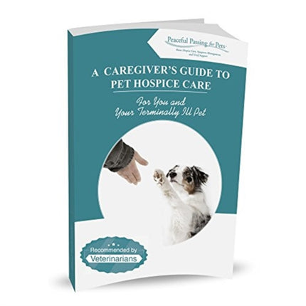A Caregiver's Guide to Pet Hospice Care