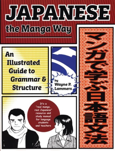 Japanese the Manga Way: An Illustrated Guide to