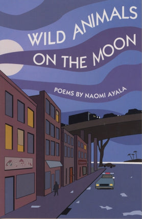 Wild Animals On The Moon and Other Poems