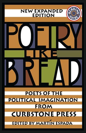 Poetry Like Bread, New Expanded Edition: Poets of