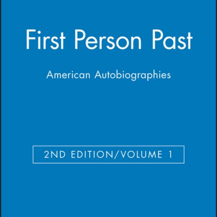 First Person Past: American Autobiographies, Volume 1