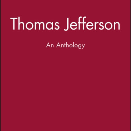 Thomas Jefferson: An Anthology