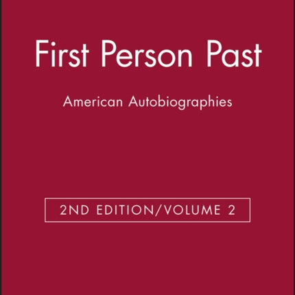 First Person Past: American Autobiographies, Volume 2