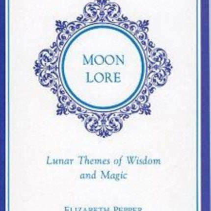 Moon Lore: Lunar Themes of Wisdom and Magic