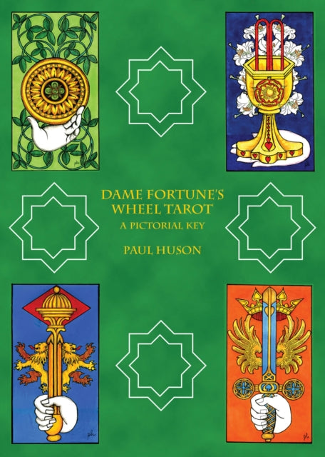 Dame Fortune's Wheel Tarot: A Pictorial Key