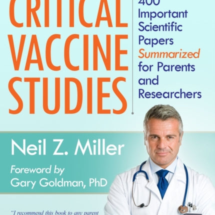 Miller's Review of Critical Vaccine Studies: 400 Important Scientific Papers Summarized for Parents and Researchers